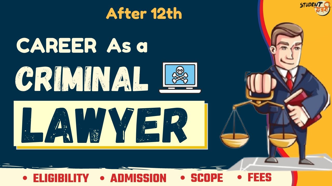 Career As A Criminal Lawyer 2021 | Eligibility | Courses | Skills | Job Profile | Package