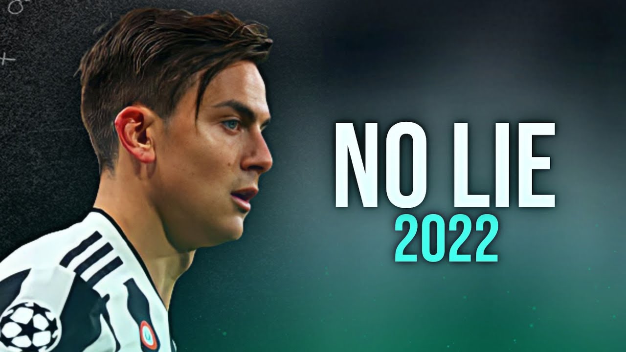 Paulo Dybala ► No Lie - Sean Paul ft. Dua Lipa ●  Crazy Skills & Goals 2021/2022 | HD