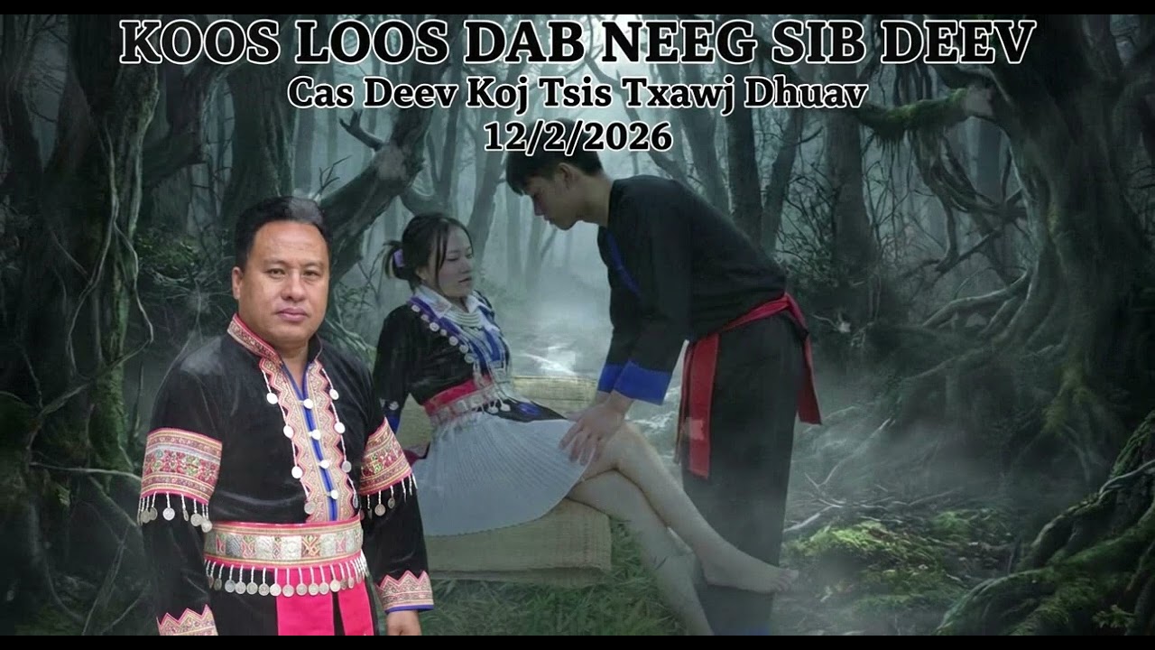 Deev Nkauj Mos Ab _ Koos Loos Dab Neeg 12/2/2026