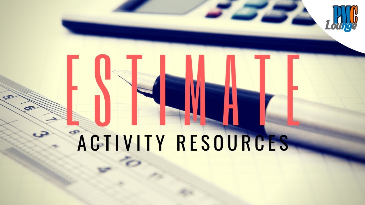 Estimate Activity Resources Process | Resource Breakdown Structure (RBS) | Resource Calendars