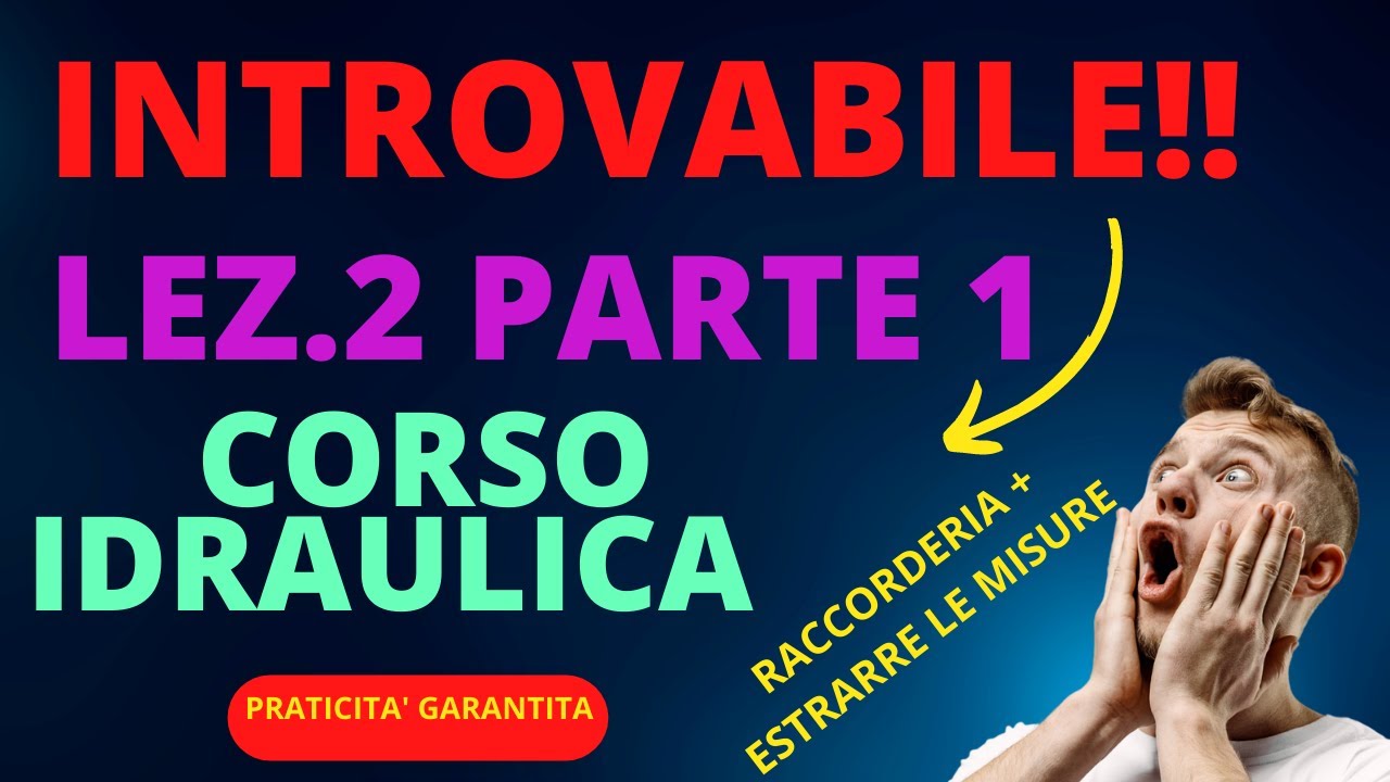 INTROVABILE CORSO IDRAULICA!RACCORDERIA + MISURE- (LEZIONE 2 PARTE 1)- #corsotop #apprendimentobreve
