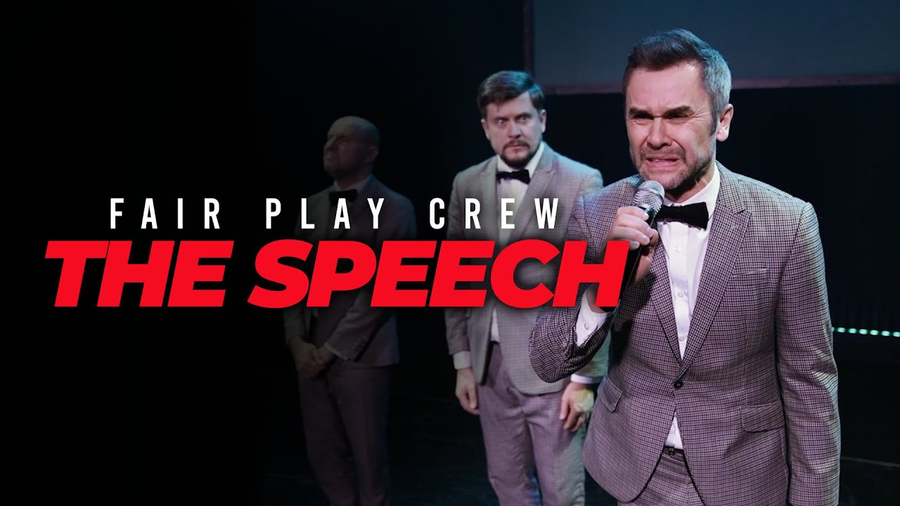 The Speech | Fair Play Crew