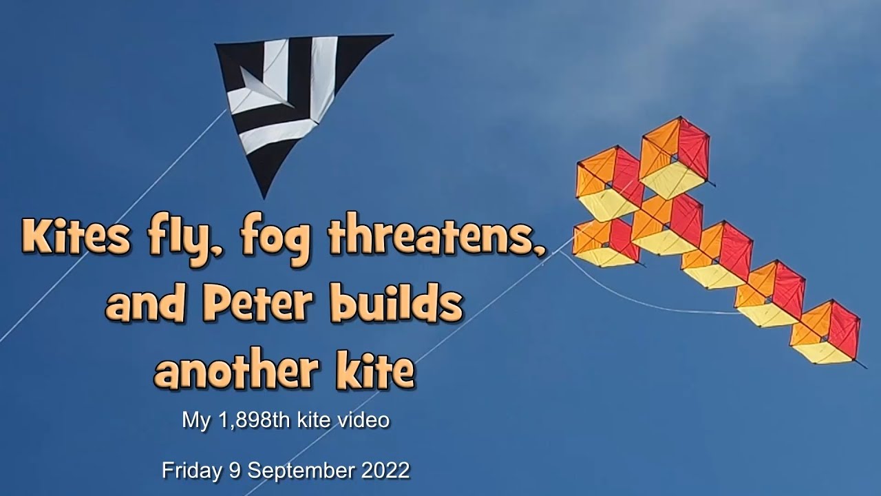 Kites fly, fog threatens, and Peter builds another new kite