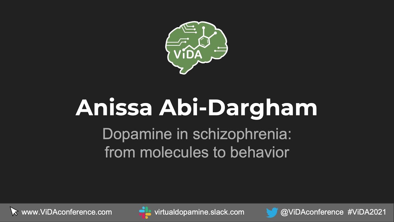 Anissa Abi-Dargham - Dopamine in schizophrenia: from molecules to behavior