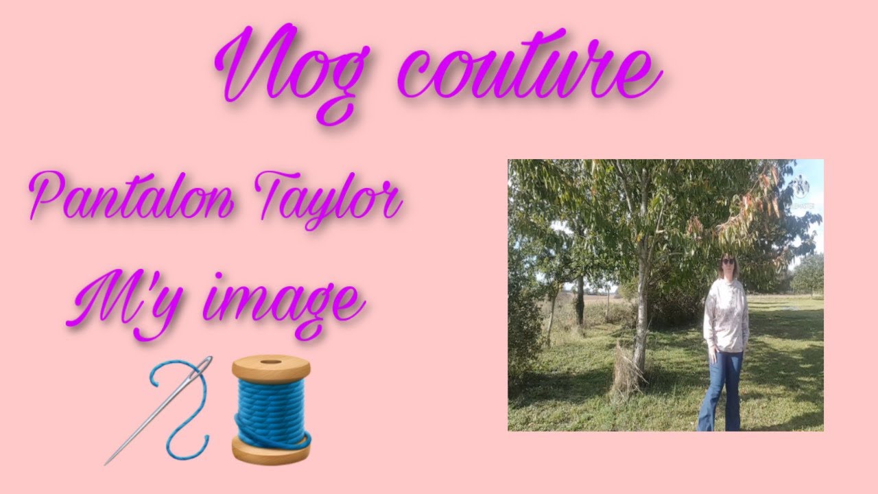 vlog couture pantalon Taylor