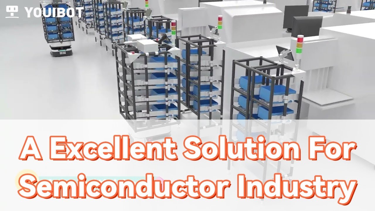 Youibot Solution | Excellent industrial logistics solution for semiconductor industry