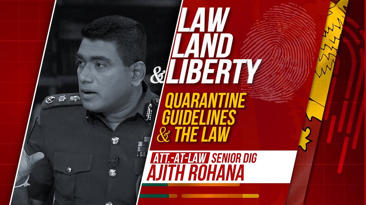 Law, Land & Liberty | Episode - 07 | Quarantine Law