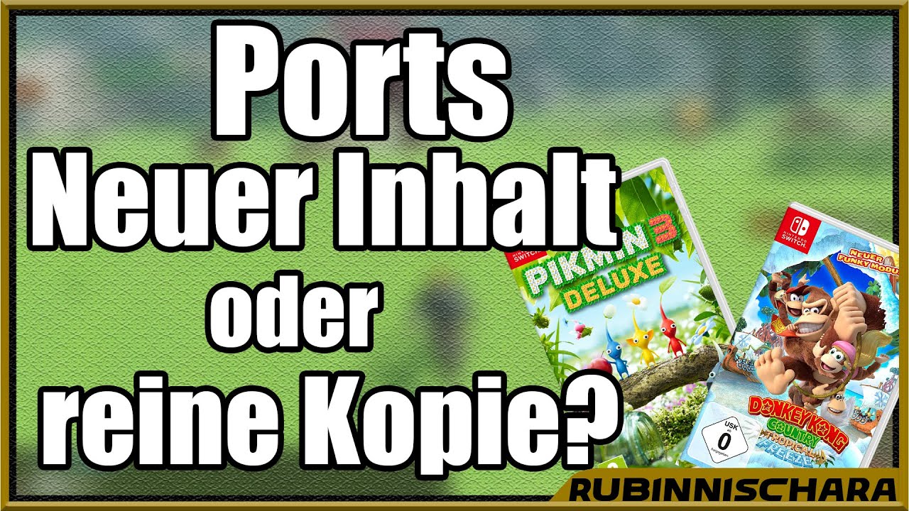Ports: Extra Spielerlebnis oder Abzocke der Altkäufer?
