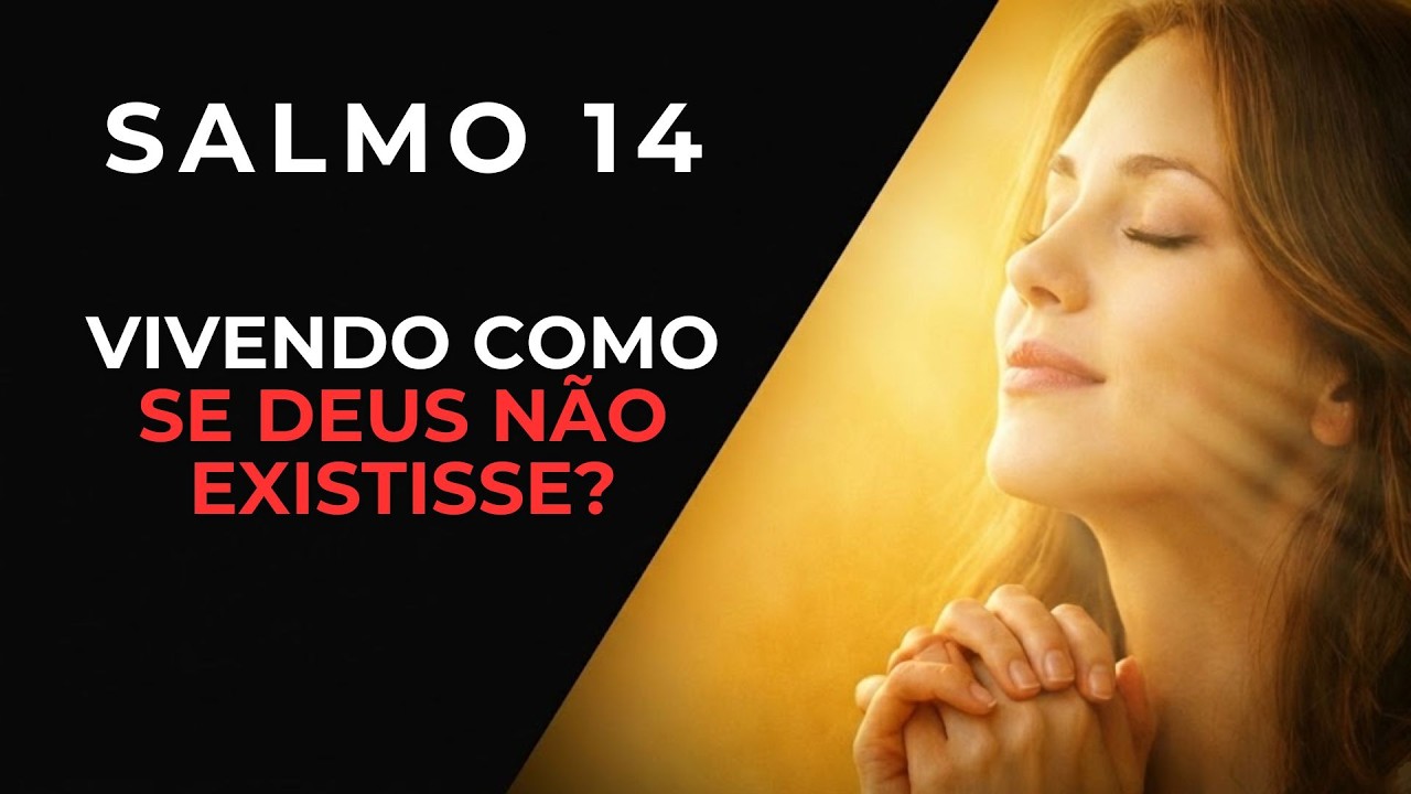 Um CHOQUE de Realidade (E Você Precisa Ouvir Isso) | SALMO 14