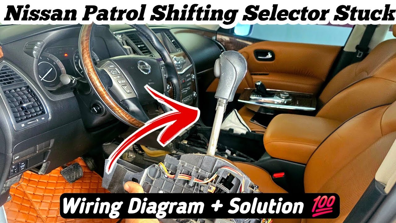 Nissan Patrol Gear Shifting Selector Stuck Not Working || Wiring Diagram + Solution 💯