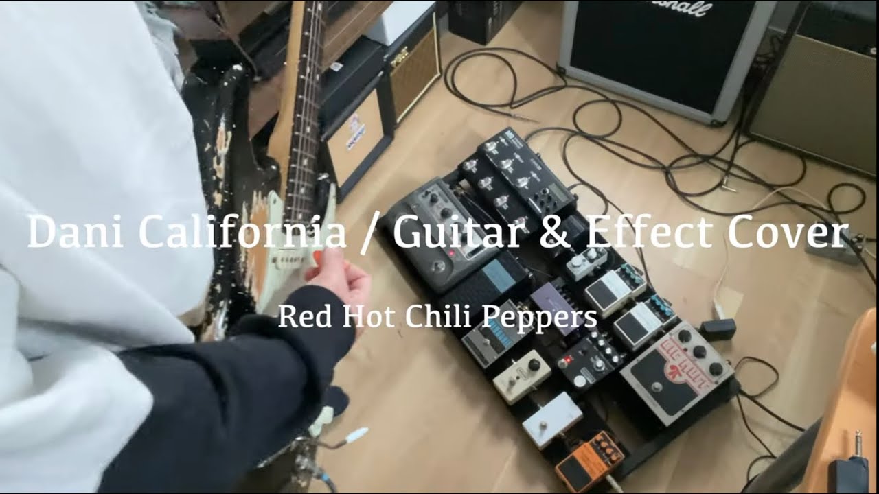 Dani California Guitar & Effect Cover [John Frusciante Cover]