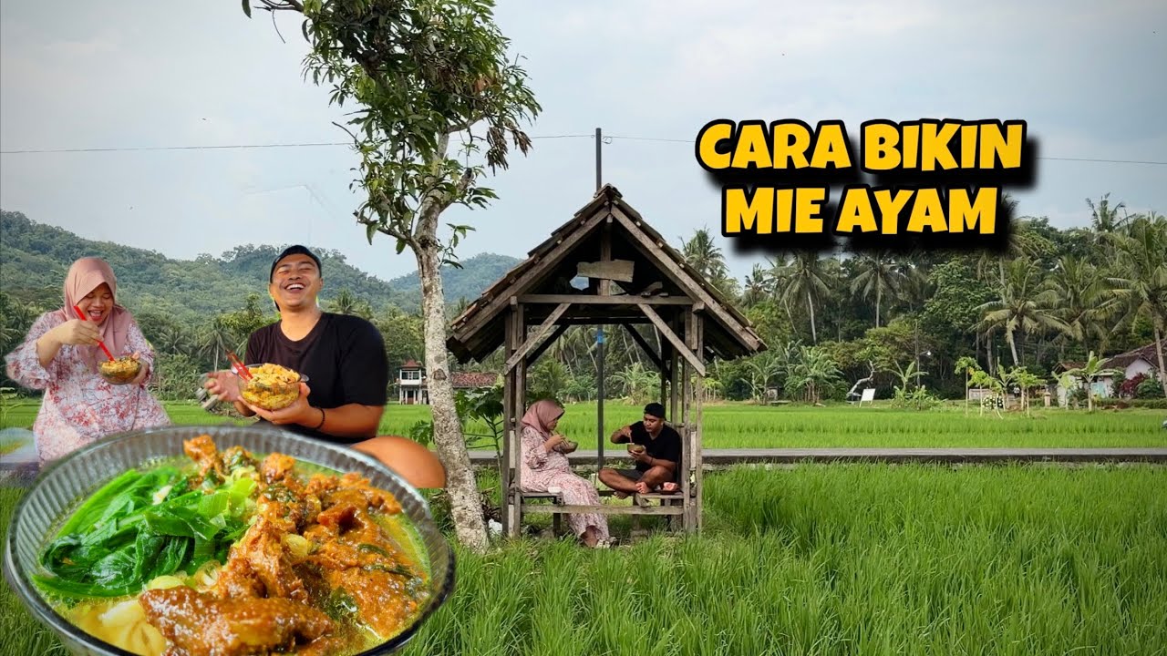 TUTORIAL BIKIN MIE AYAM UNTUK JUALAN ||MAKAN PINGGIR SAWAH BERSAMA ISTRI…😍