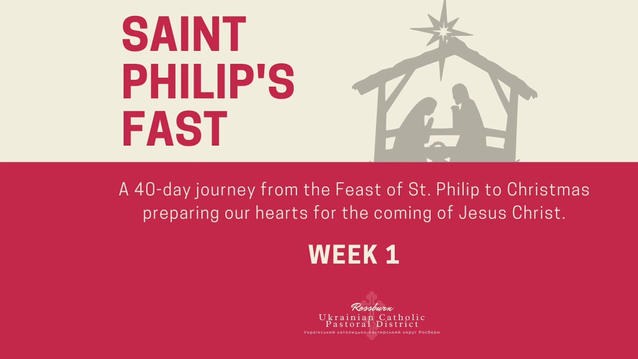 Week 1 of St. Philip's Fast - Introduction