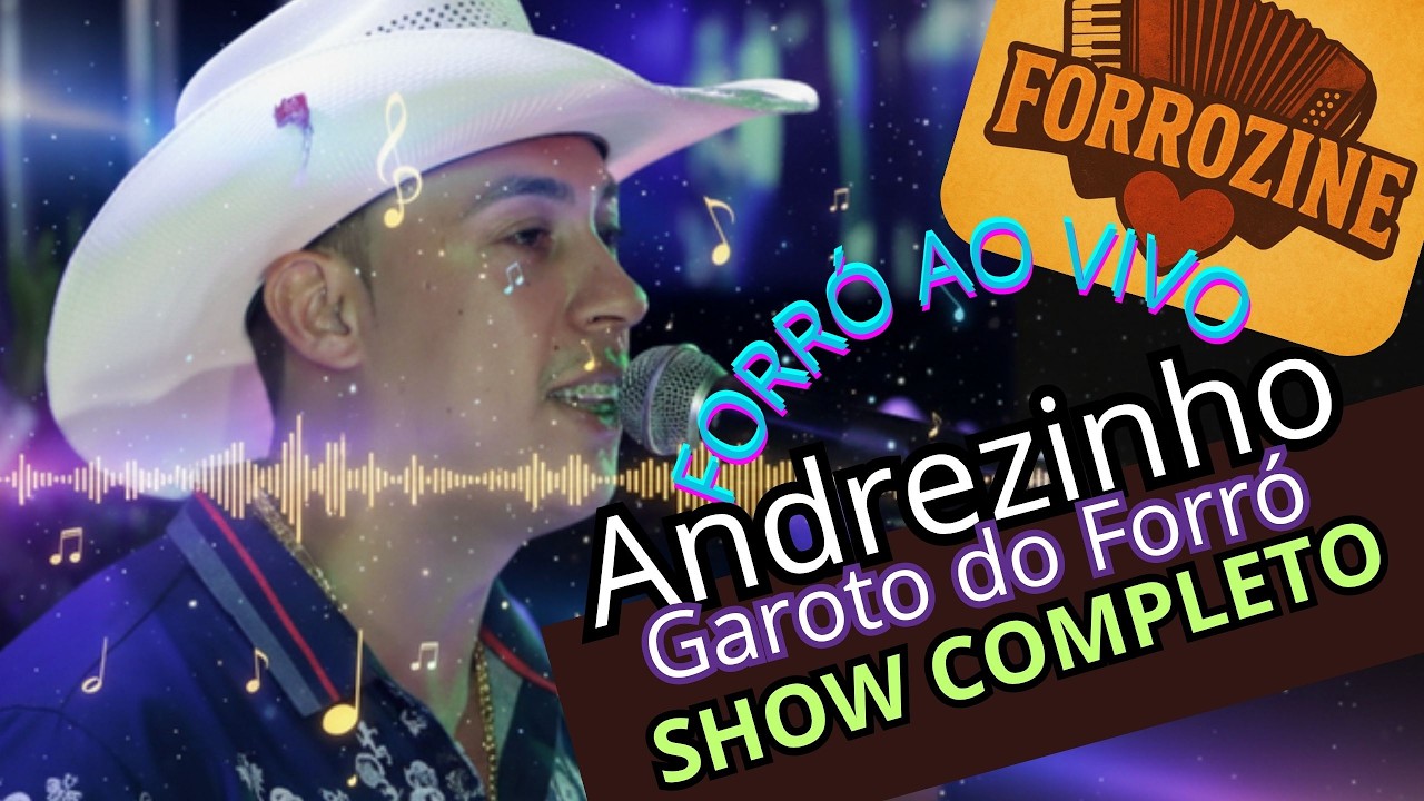 #20 - FORRÓ AO VIVO ANDREZINHO GAROTO DO FORRÓ - SHOW COMPLETO FORROZÃO