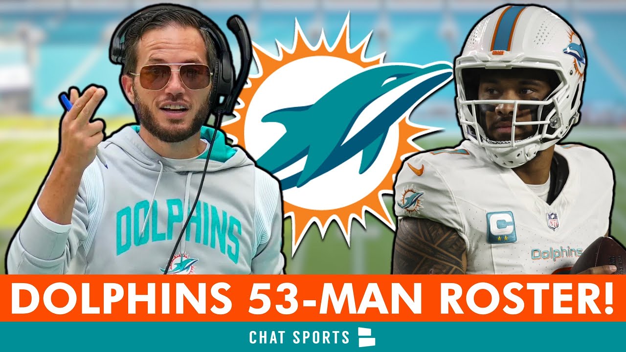JUST IN: 2024 Dolphins Roster Is OFFICIAL: Initial 53-Man Roster & Full List Of Dolphins Roster Cuts