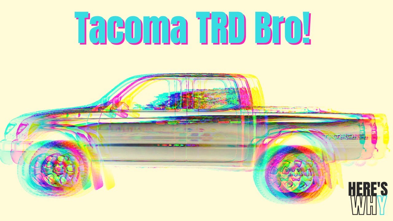 Here's Why: Toyota Tacoma