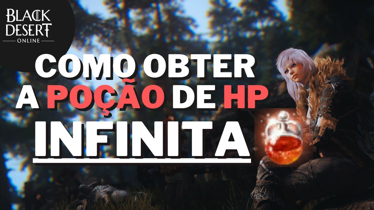 Como Obter a Poção de HP Infinito em Black Desert Online: Guia Completo