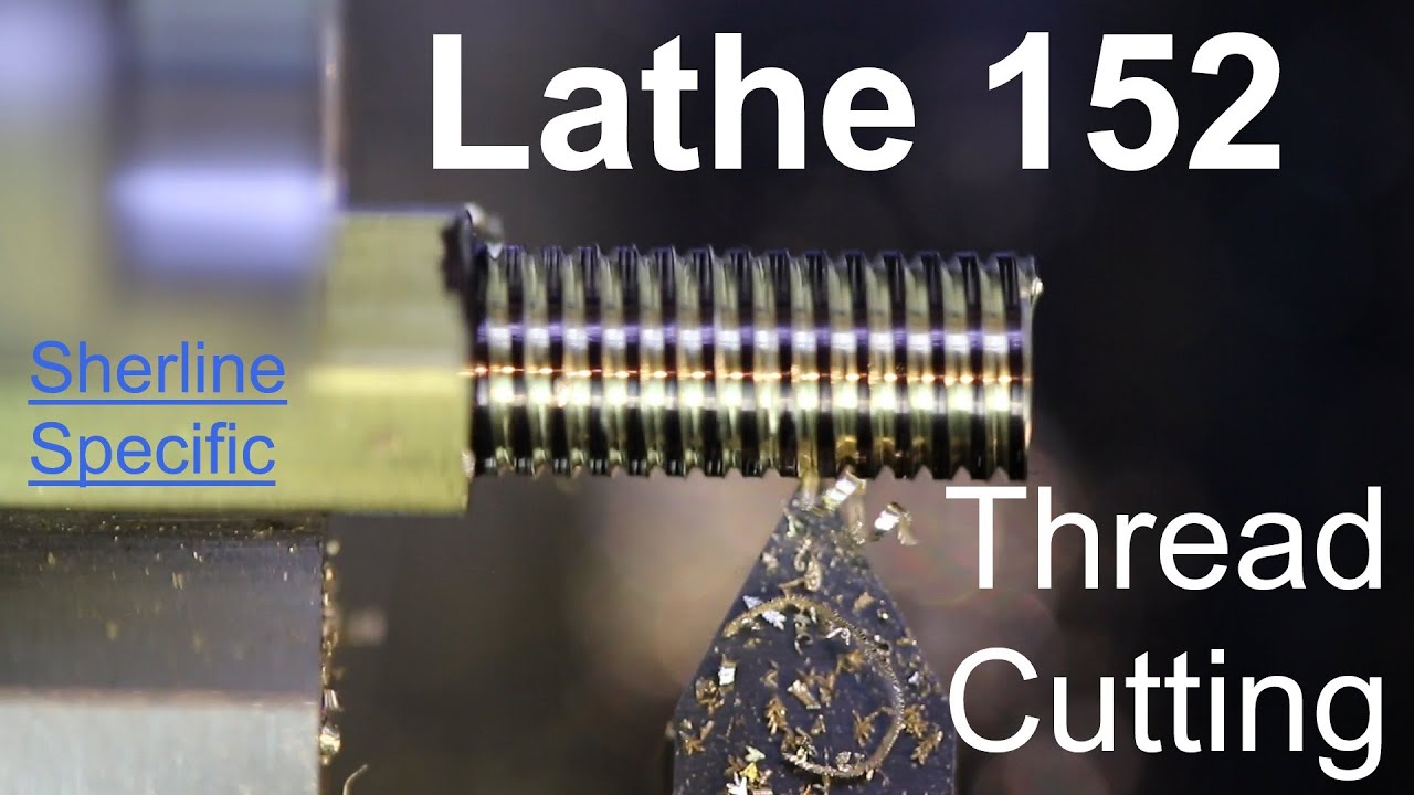 Lathe 152 - External Thread Cutting
