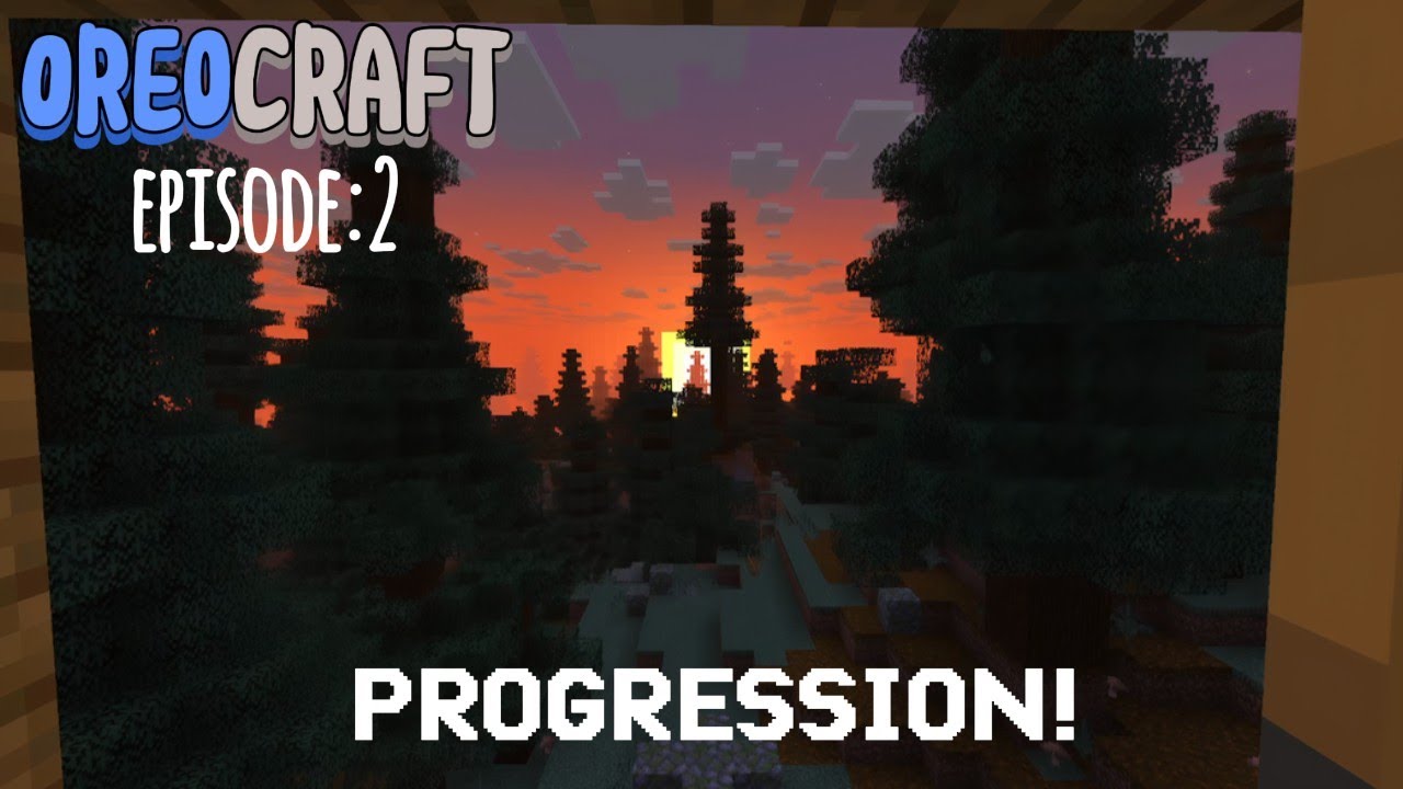 OreoCraft Ep2 PROGRESSION! Minecraft Let's Play