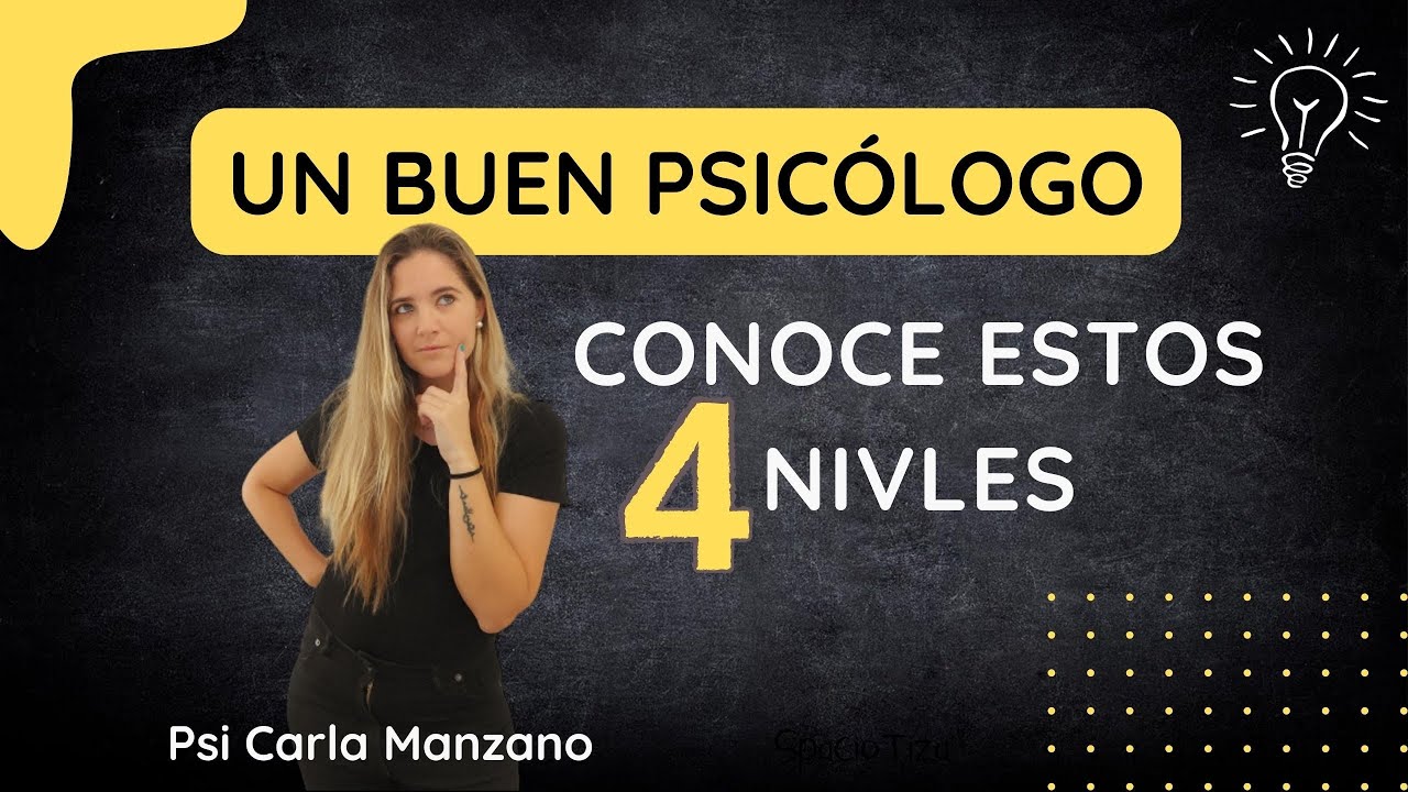 Los 4 niveles para ser buen psicólogo | Carla Manzano - Spacio Tiza