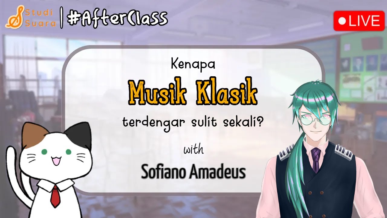 Mari Kita Belajar Tentang Musik Klasik (with @SofiAmadeus ) | Afterclass Ep. 10
