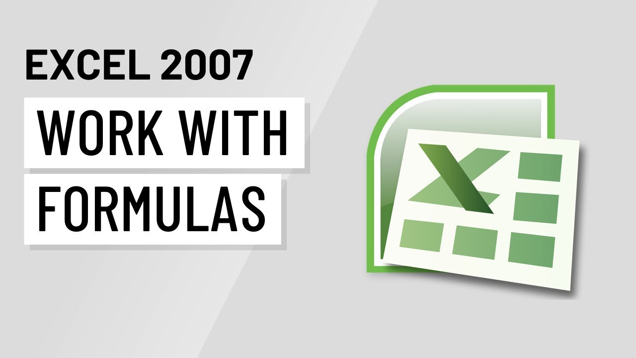 Excel 2007: Working with Formulas