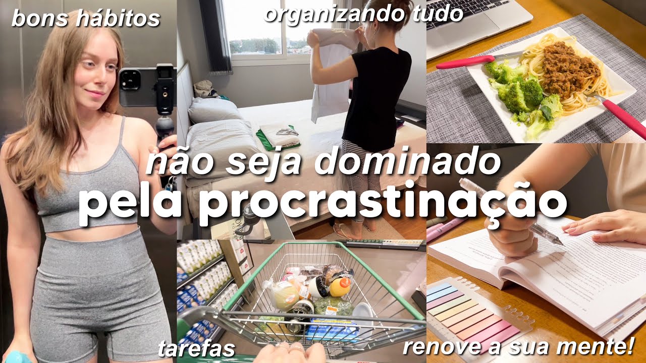 NÃO SEJA DOMINADO PELA PROCRASTINAÇÃO | concluindo tarefas, exercícios, hábitos produtivos…