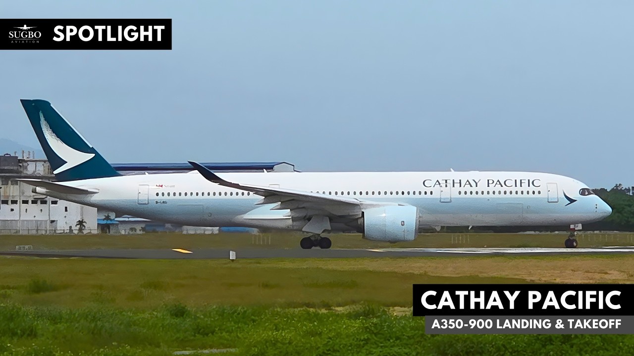 SPOTLIGHT | Cathay Pacific Airbus A350-900 at Mactan-Cebu Airport ✈️🇵🇭
