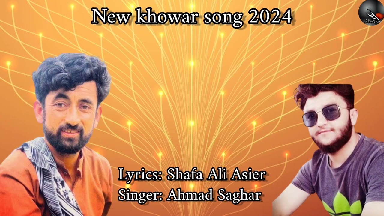 New khowar song 2024_ Be khabr |Shafa Ali Asier|  |Ahmad Saghar|