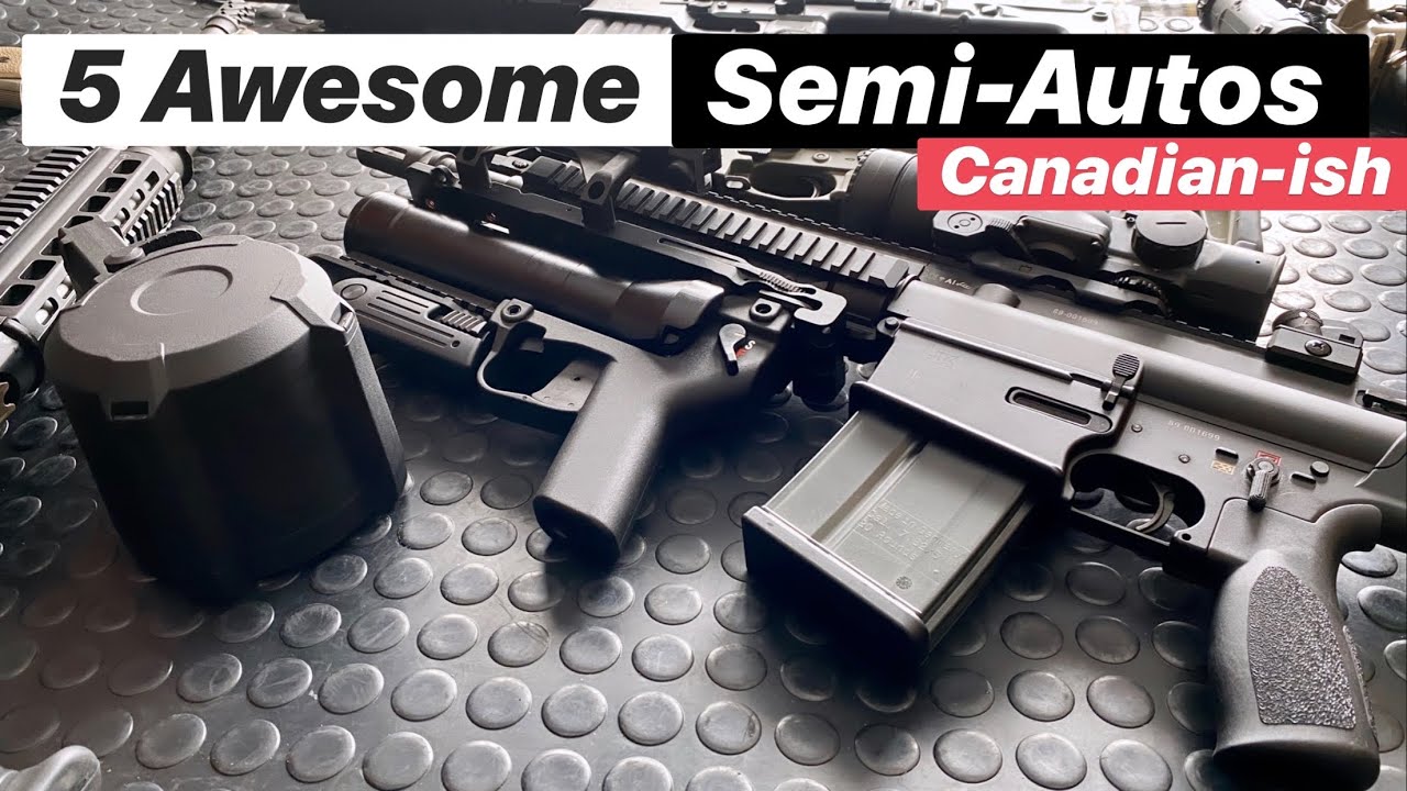 5 Awesome Semi Autos, Especially for Canadians
