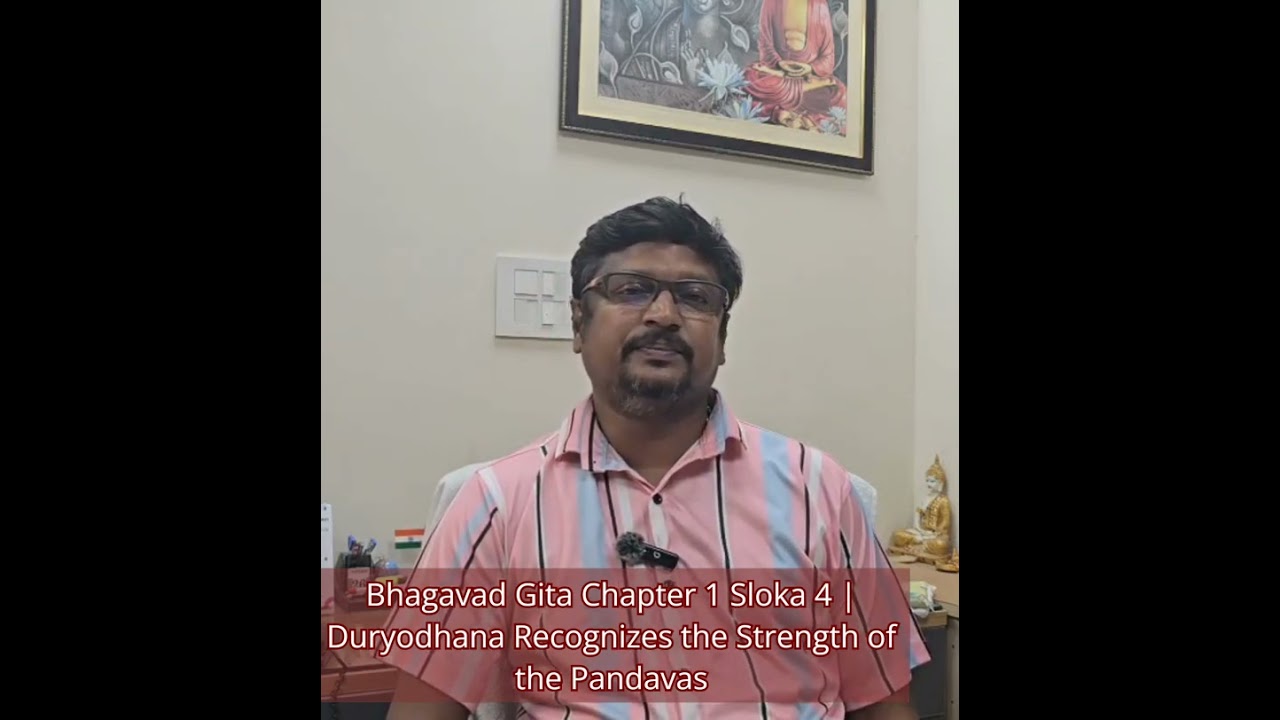 Bhagavad Gita Chapter 1 Sloka 4 | Duryodhana Recognizes the Strength of the Pandavas
