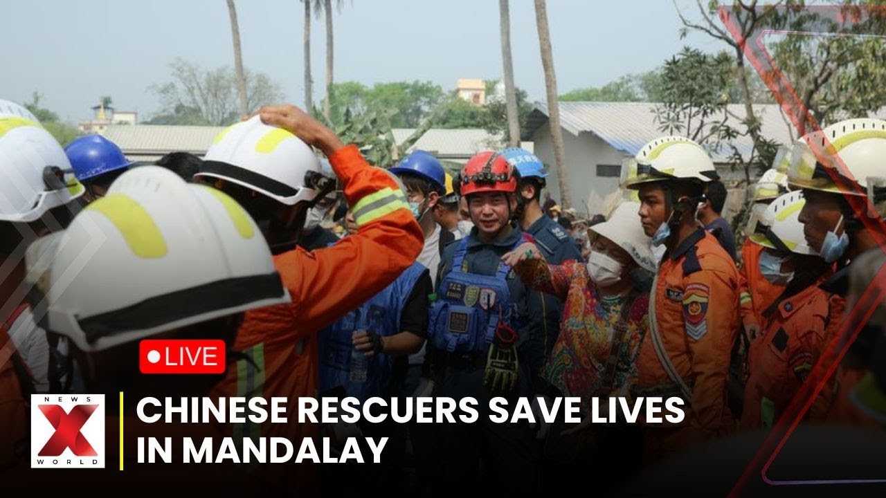 Live | Chinese Rescuers Save 4 Survivors in Mandalay Rubble | News X World  | GLobal News