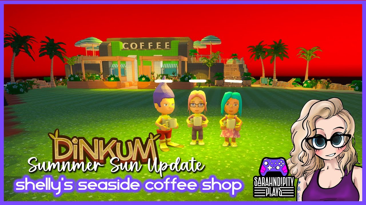 Dinkum: SummerSun Update - Shelly's Seaside Coffee Shop.