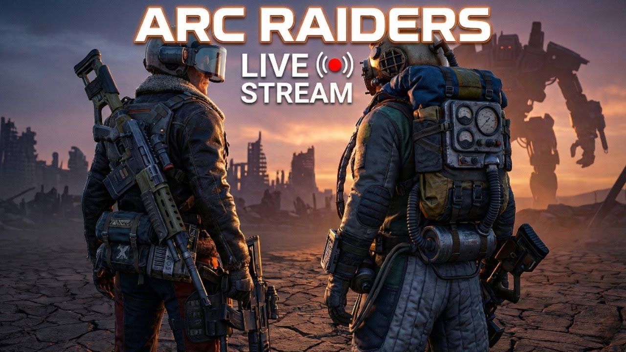 ARC RAIDERS LIVE