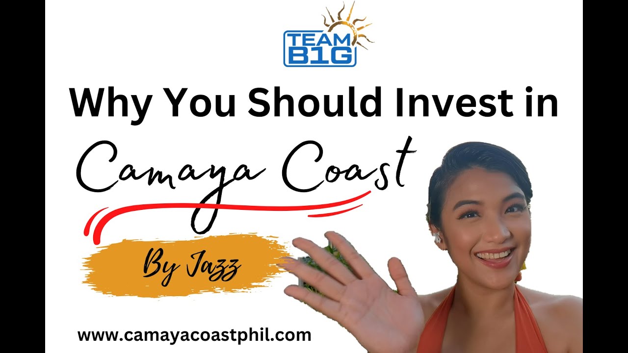 Why You Should Invest in Camaya Coast