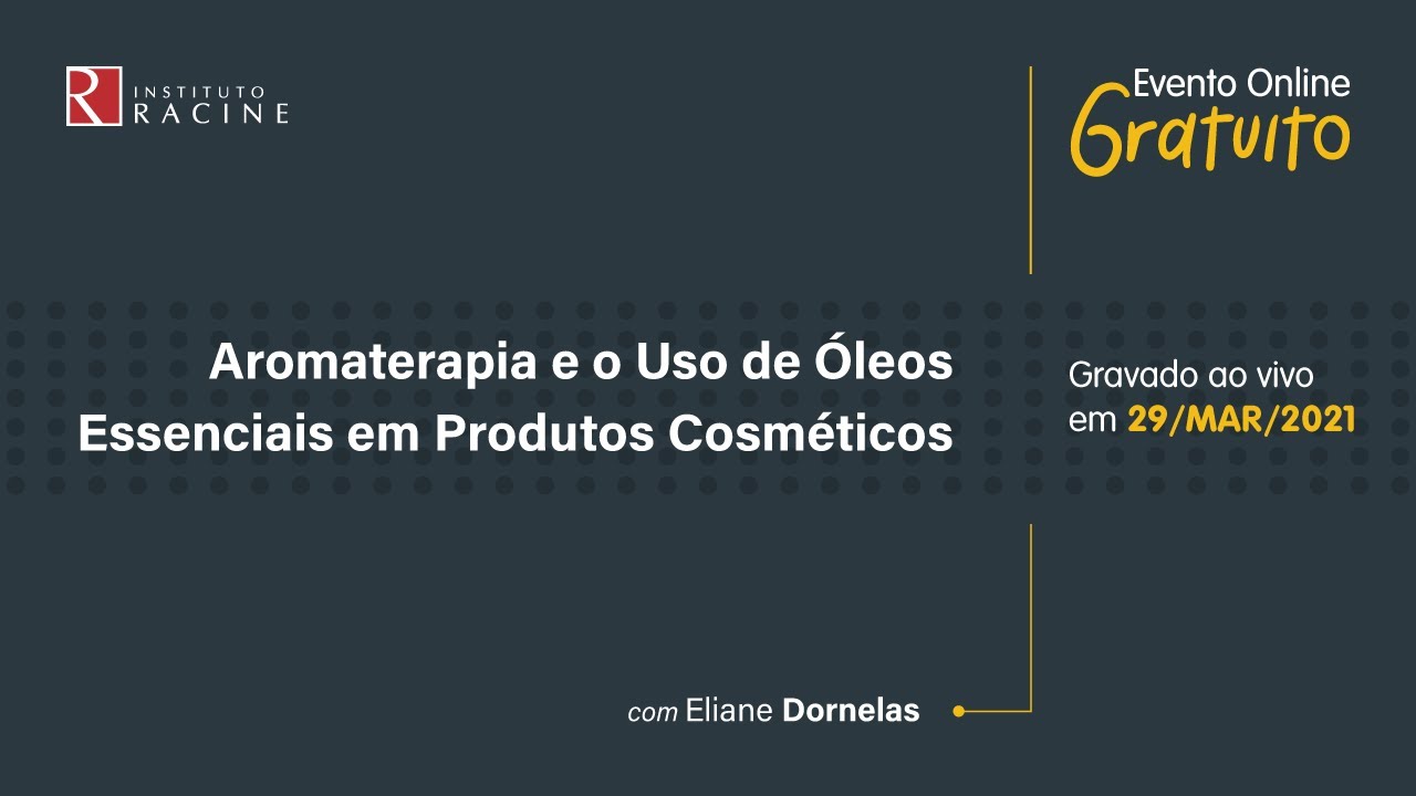Palestra: Aromaterapia e o Uso de Óleos Essenciais em Produtos Cosméticos