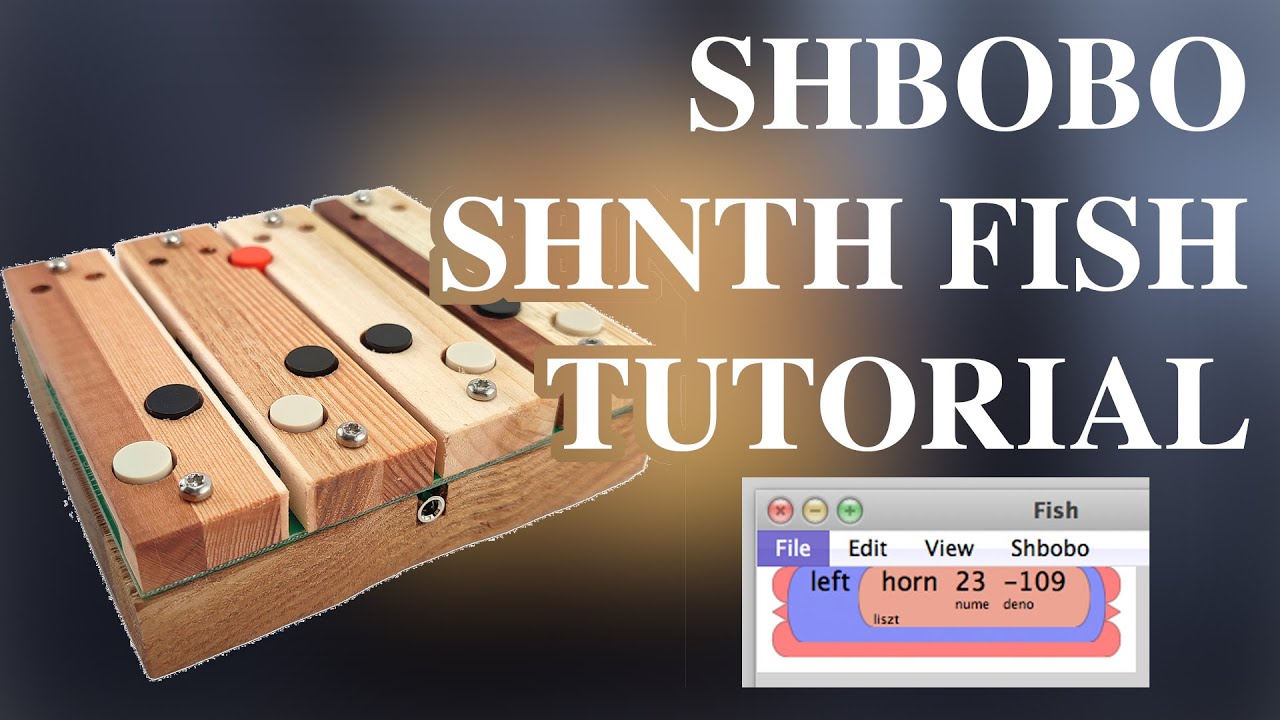 Shbobo Shnth Fish Tutorial and Demo