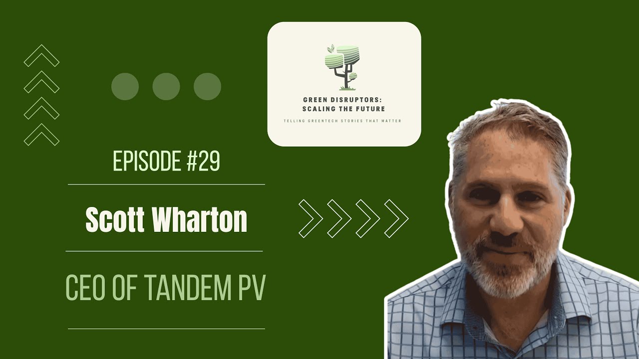 Solar 2.0: Scott Wharton on the Perovskite Breakthrough at Tandem PV