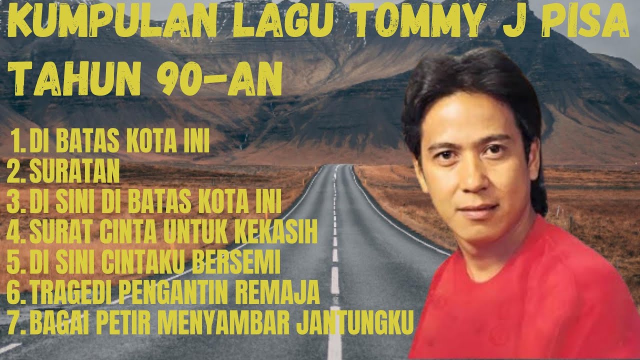 KUMPULAN LAGU LAWAS || TOMMY J PISA