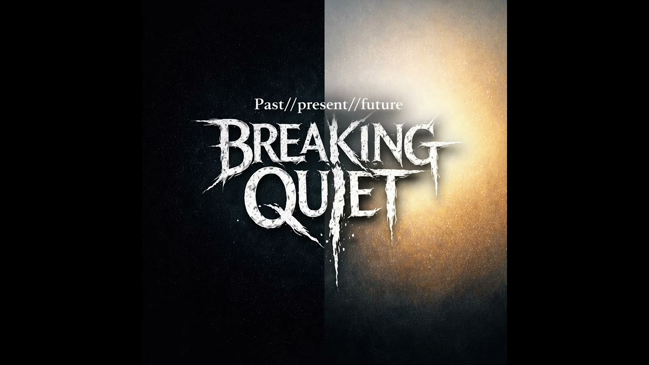 Familiar Stranger — Past//present//future | Breaking Quiet
