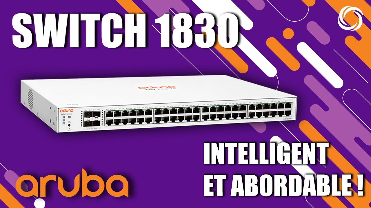 Switch Aruba 1830 48G (24)Poe +4  SPF - Densité - intelligent - Abordable !