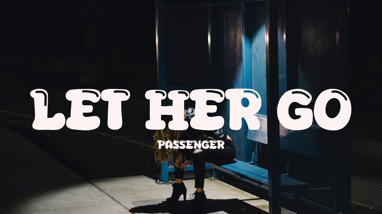 Passenger - Let Her Go (Lyrics)