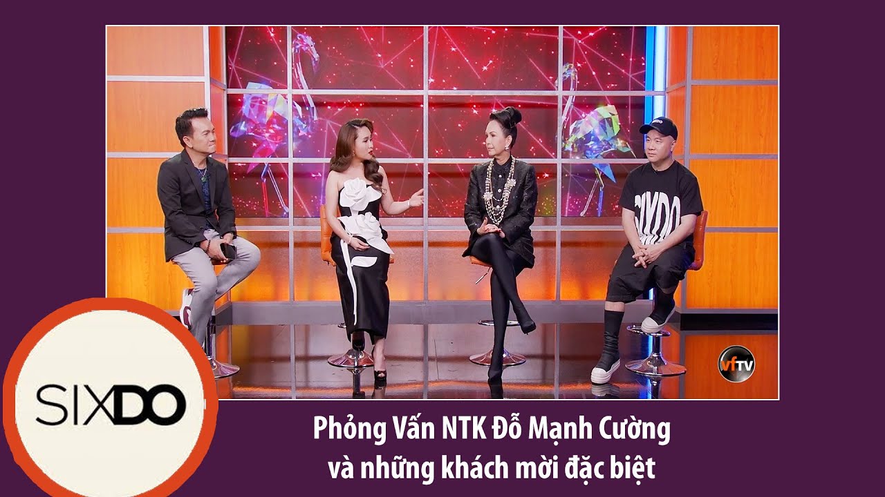 Phỏng Vấn NTK Đỗ Mạnh Cường và những khách mời đặc biệt