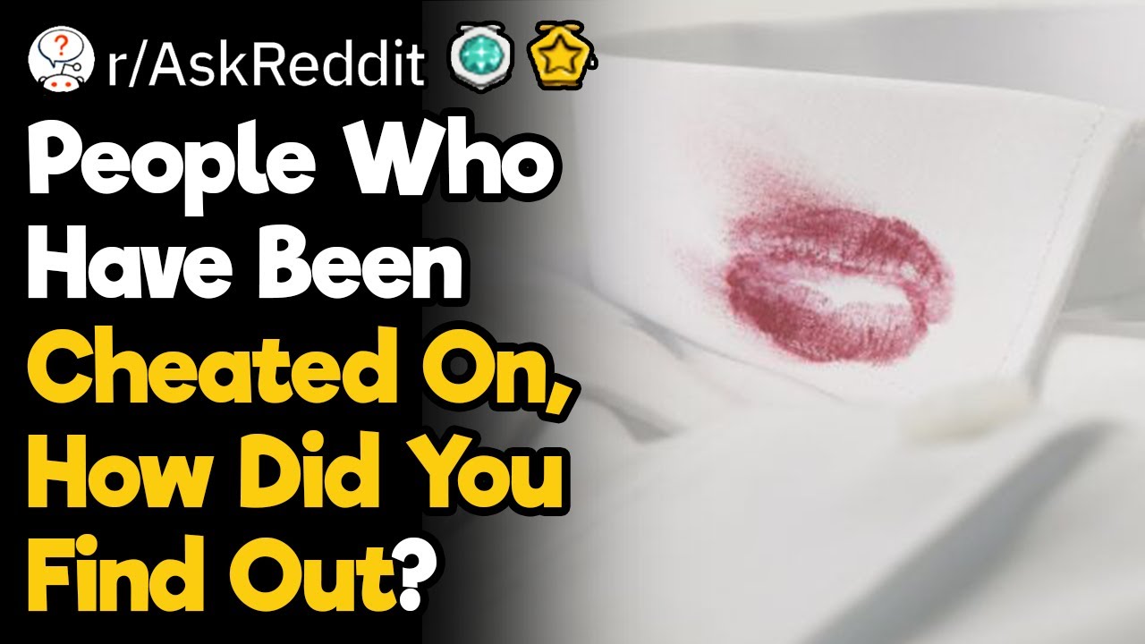 How Did You Catch Your Cheating Spouse?