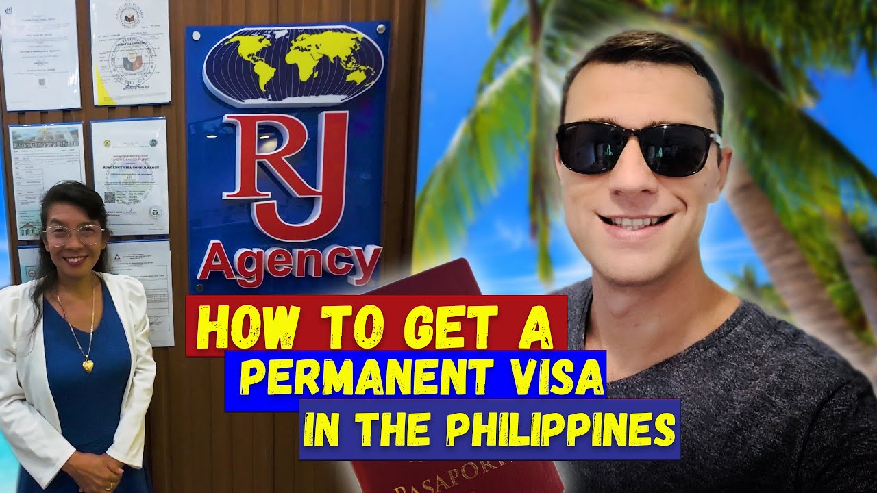 How to get permanent visa in the Philippines. RJ Agency