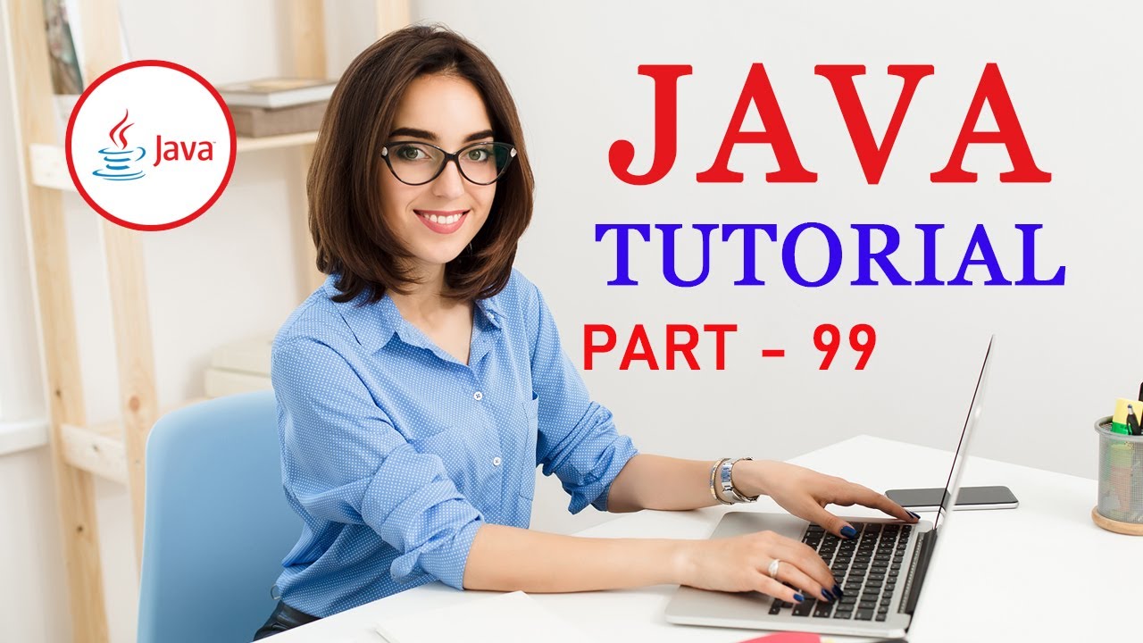 Complete Java Programming Tutorial By Krishna Apps   Part   99