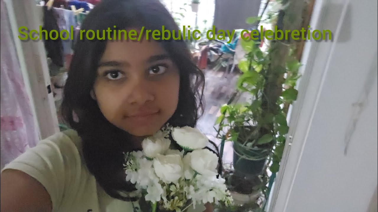 School routine / republic day celebration 
