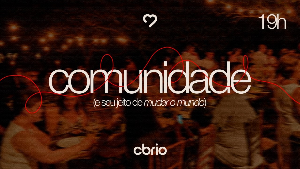 COMUNIDADE, e seu jeito de mudar o mundo - Pr. Pedrão - 19h - 15.03.2026