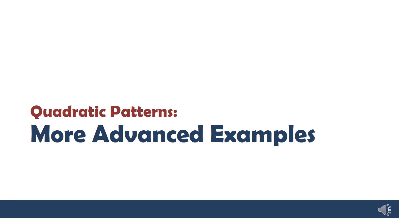 Gr 11 Number Patterns - More Advanced Quadratic Patterns
