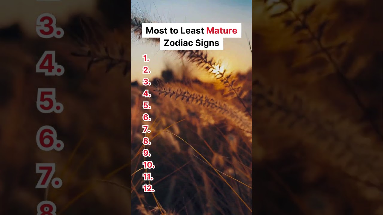 Most to Least Mature Zodiac Signs #zodiacsigns #astrology #zodiac